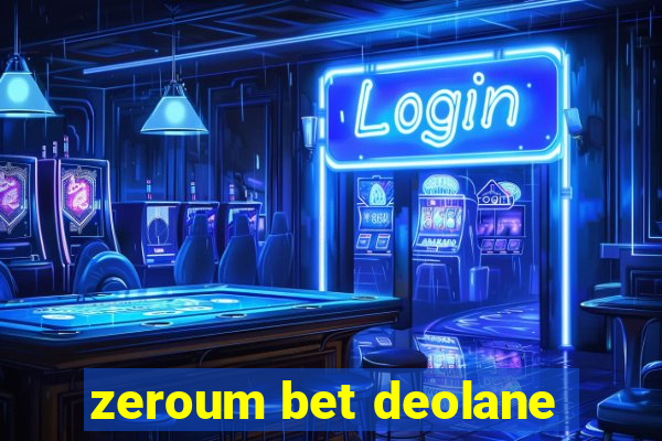 zeroum bet deolane